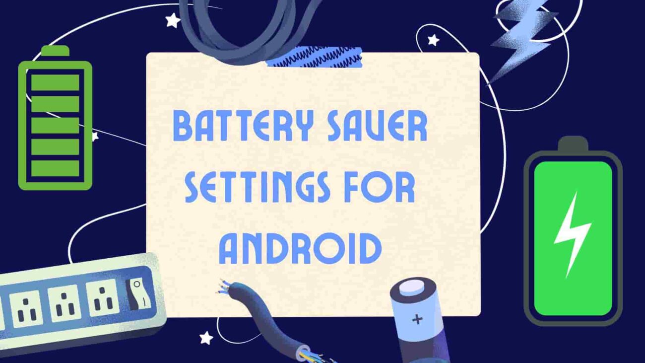 Battery Saver Settings for Android