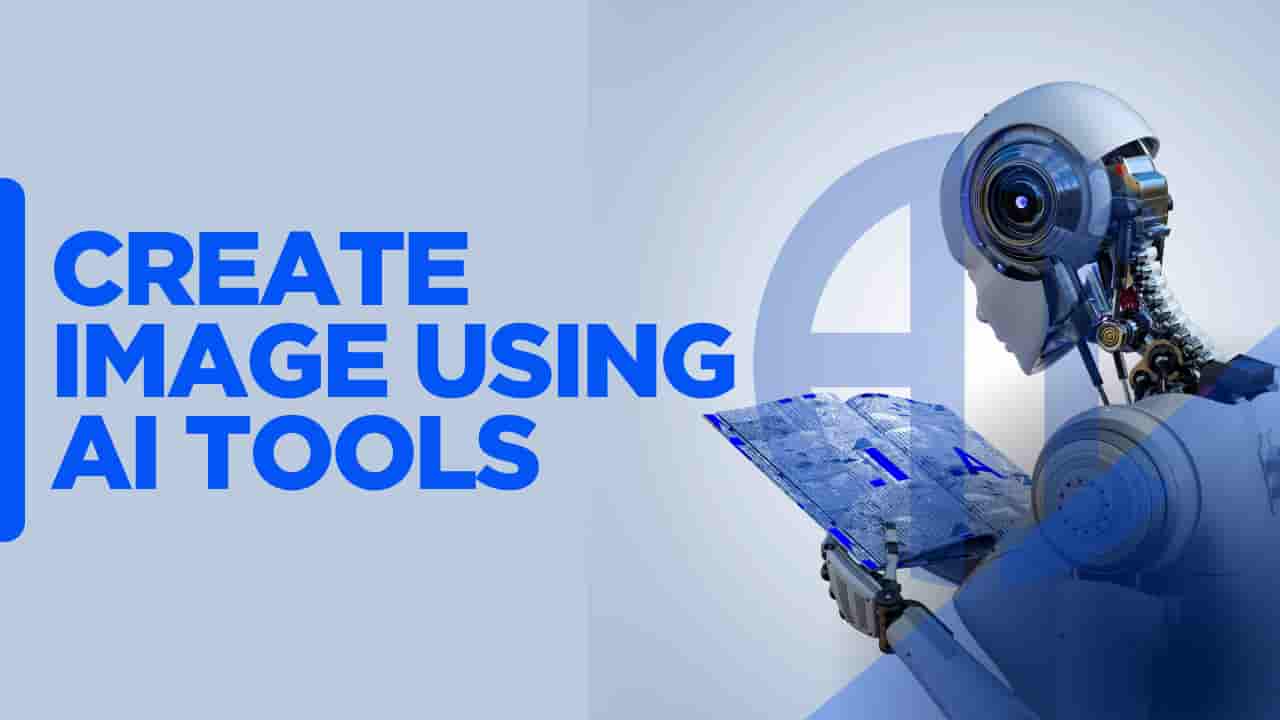 Create Image Using AI Tools